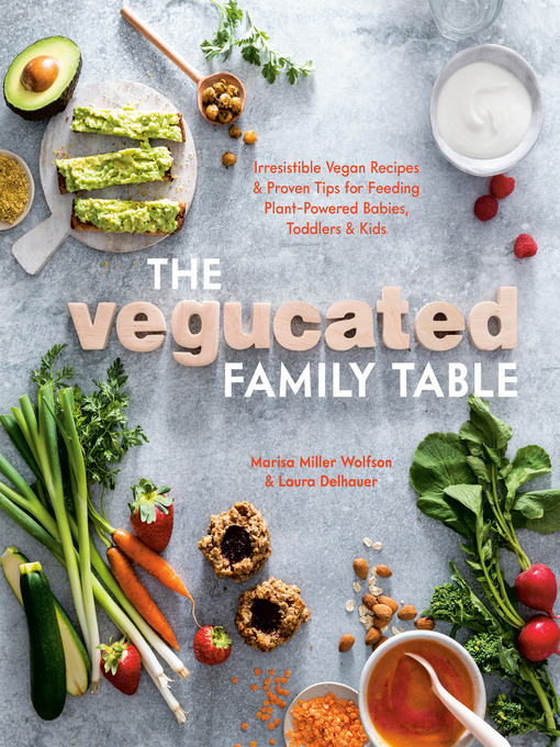 Title details for The Vegucated Family Table by Marisa Miller Wolfson - Wait list